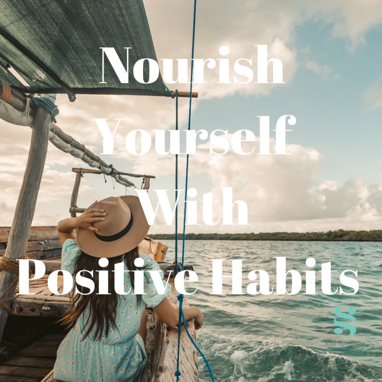 Nourish Yourself With Positive Habits