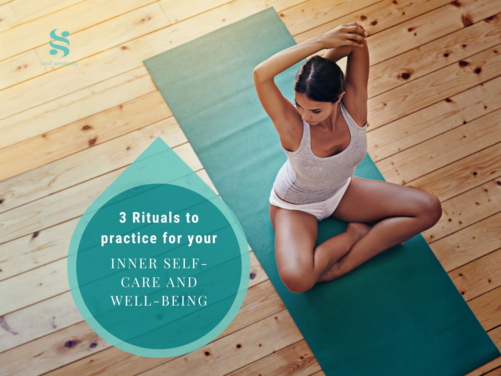 3 Rituals to Practice for your Inner Self-Care and Well-Being