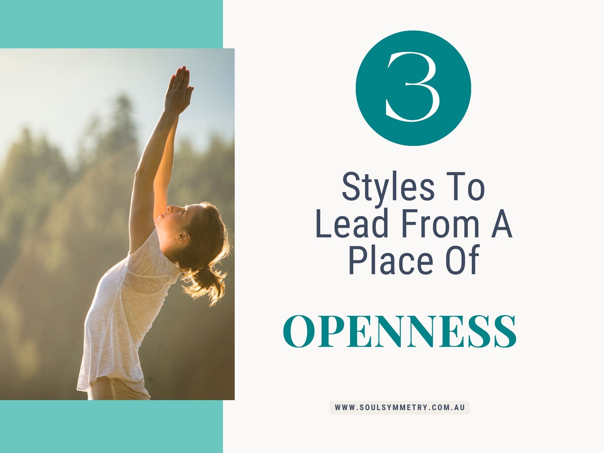 3 Styles To Lead From a Place of Openness