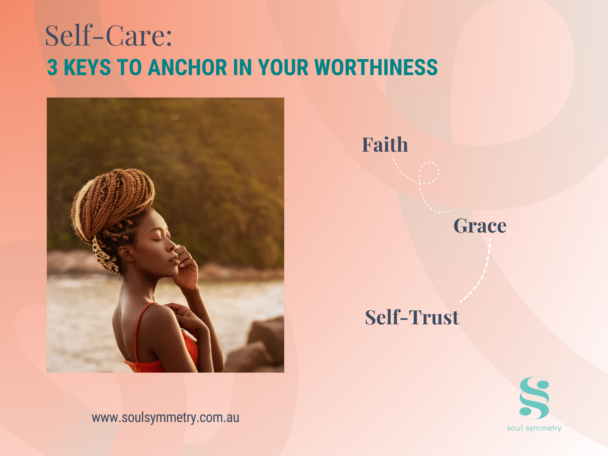 Self-Care: 3 Keys To Anchor In Your Worthiness