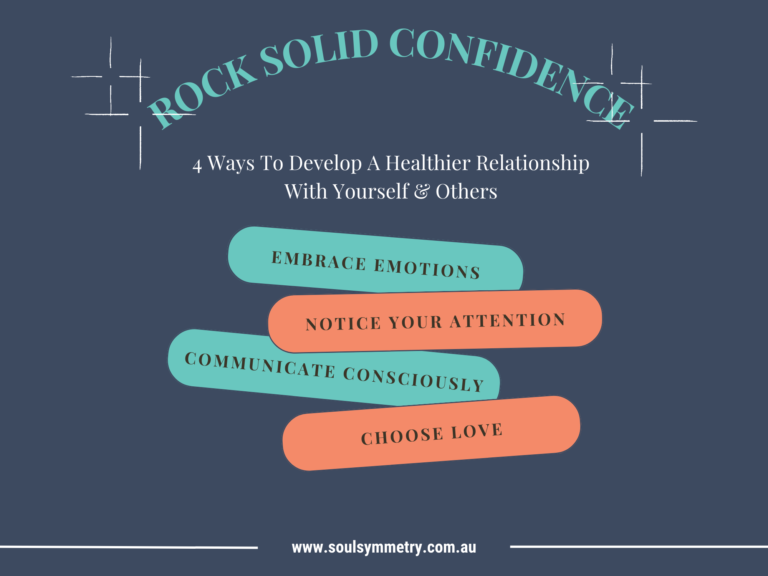 Rock Solid Confidence: 4 Ways To Develop A Healthy Relationship With Yourself & Others