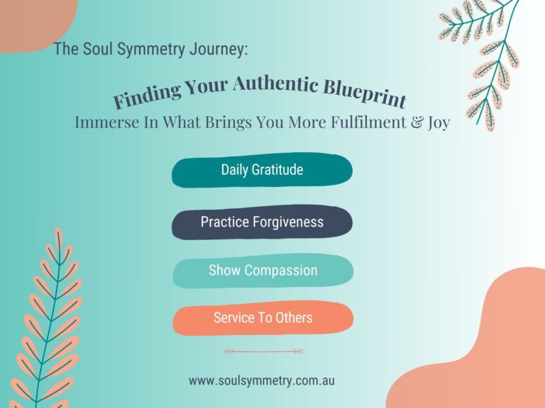 The Soul Symmetry Journey: Finding Your Authentic Blueprint  Immerse In What Brings You More Fulfilment & Joy