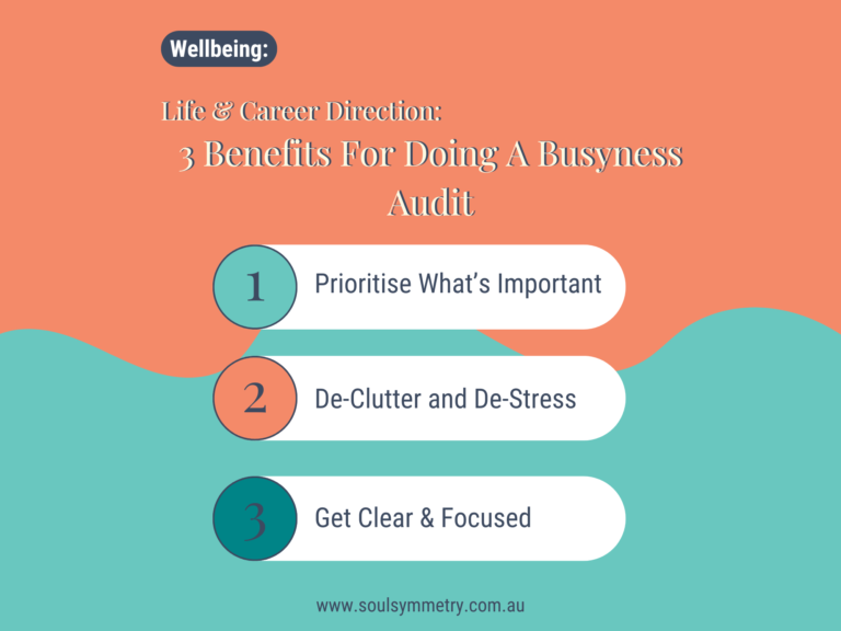 Life & Career Direction 3 Benefits For Doing A Busyness Audit