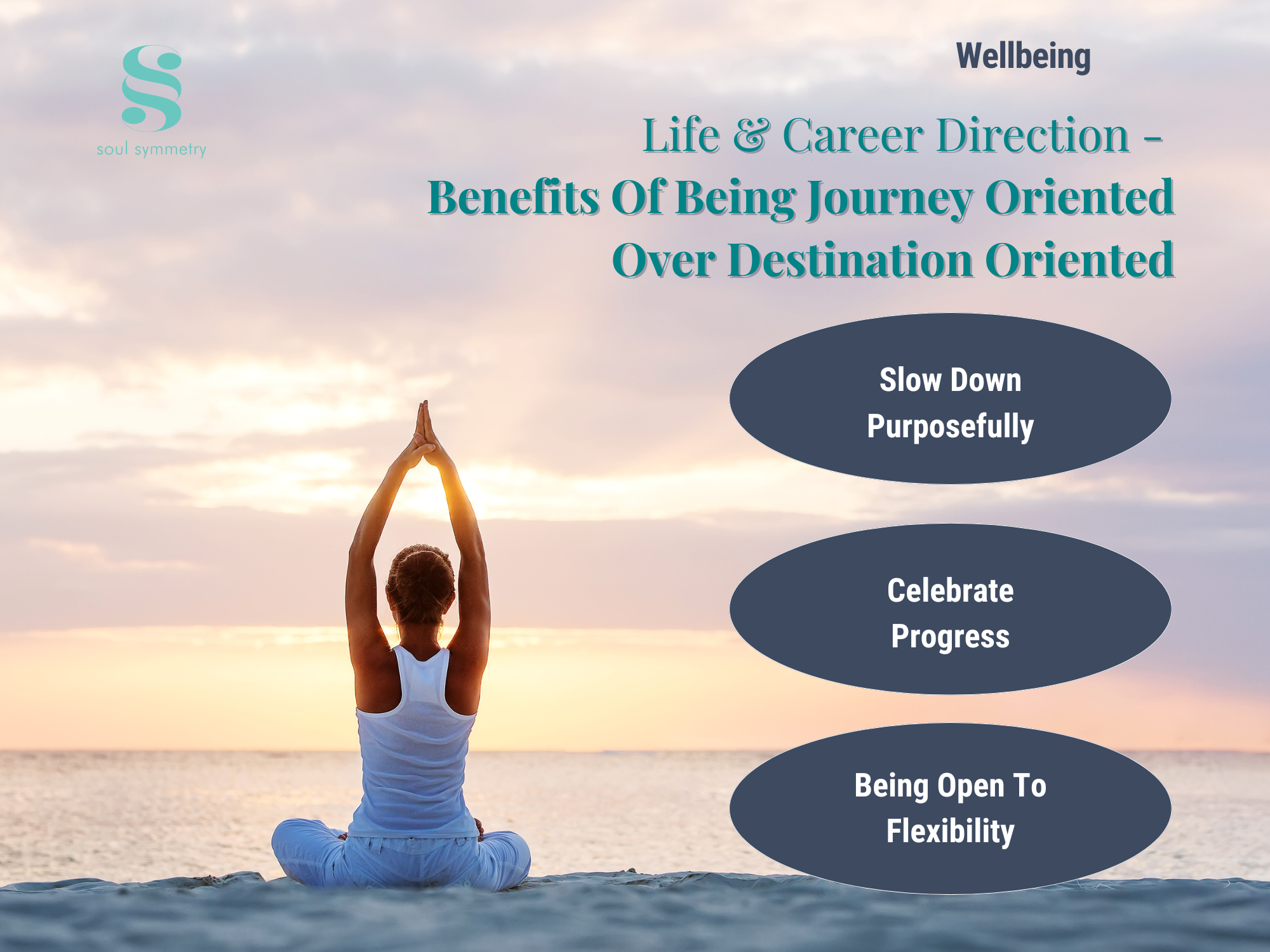 Life & Career Direction –  Benefits Of Being Journey Oriented Over Destination Oriented