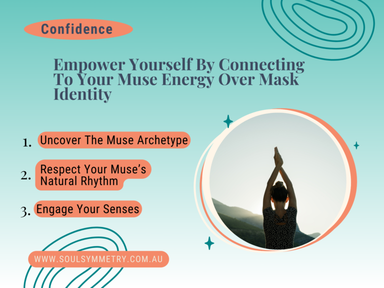 Soul Symmetry Journey: Empower Yourself By Connecting To Your Muse Energy Over Mask Identity