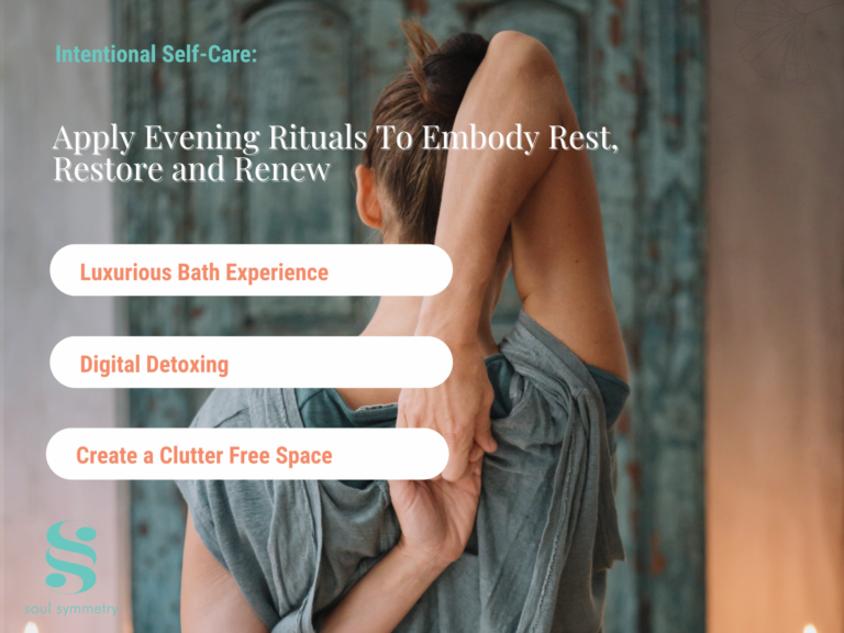 Intentional Self-Care – Apply Evening Rituals To Embody Rest, Restore and Renew