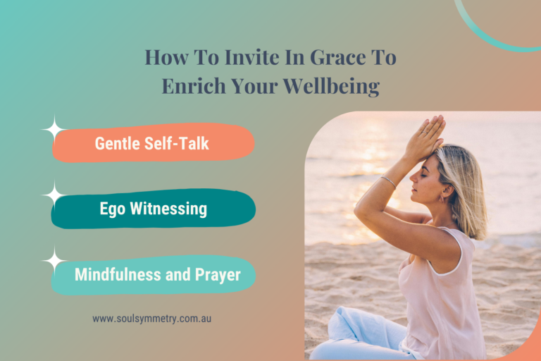 Soul Symmetry Journey: How To Invite In Grace To Enrich Your Wellbeing