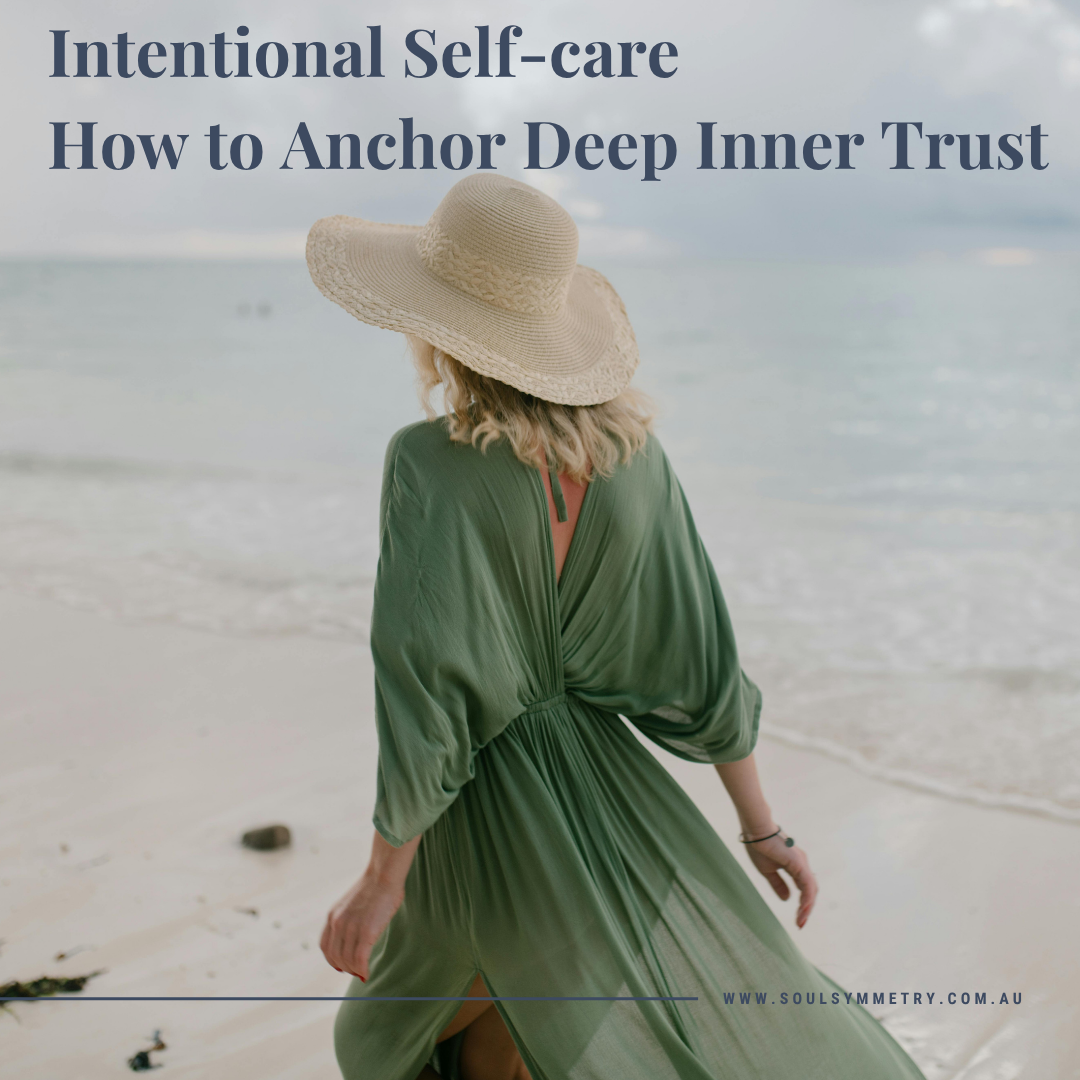 Intentional Self-care: How to Anchor Deep Inner Trust