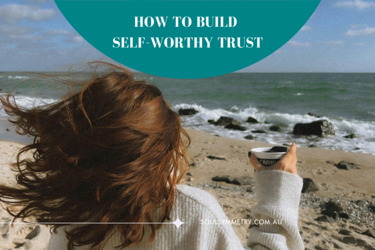 Conscious Confidence – How To Build Self-Worthy Trust